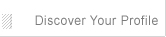 Discover Your Profile